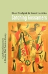 «Catching Gossamers» «Catching Gossamers»